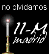 11-M. El Zapatismo: tres años de cobardía nacional.